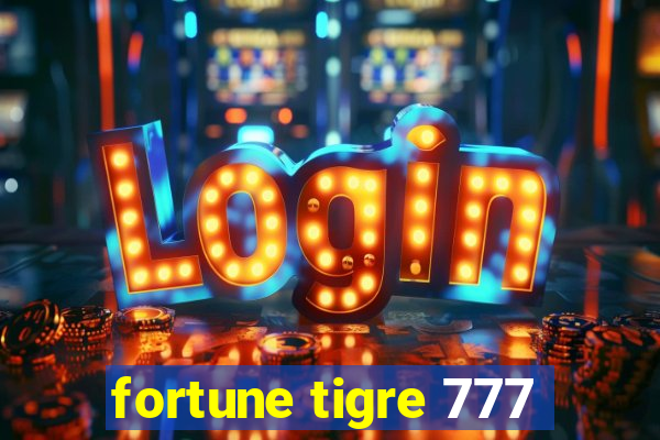 fortune tigre 777