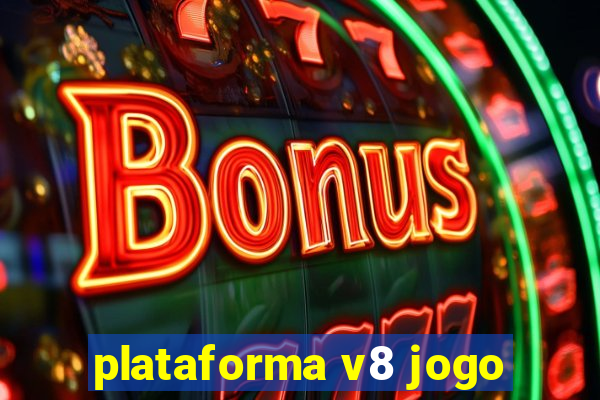 plataforma v8 jogo