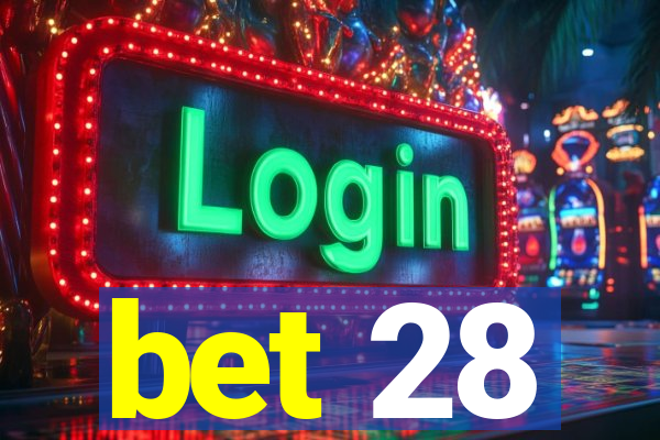 bet 28