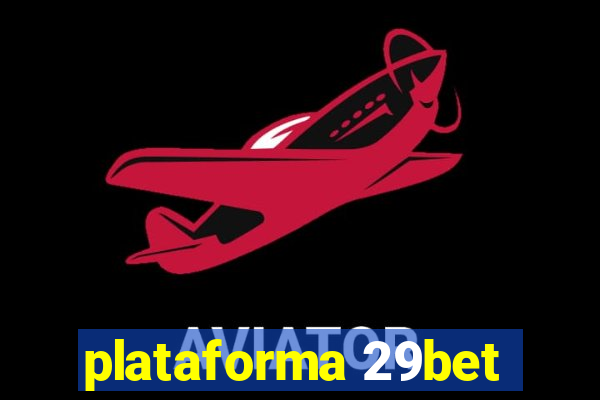 plataforma 29bet