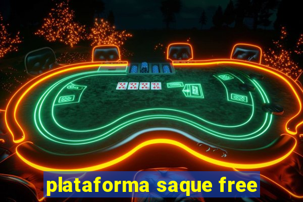 plataforma saque free