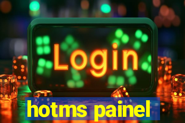 hotms painel