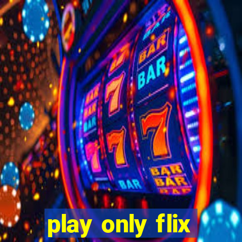 play only flix