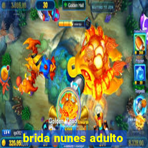 brida nunes adulto