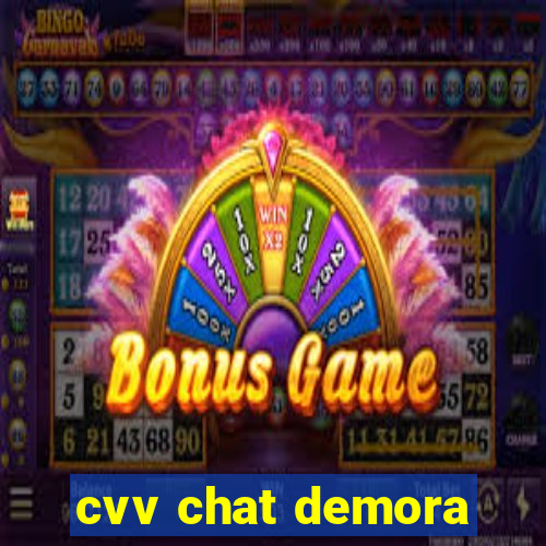 cvv chat demora