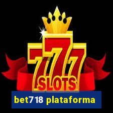 bet718 plataforma