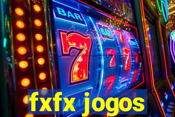 fxfx jogos