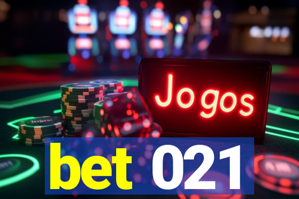 bet 021