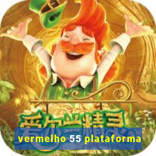 vermelho 55 plataforma