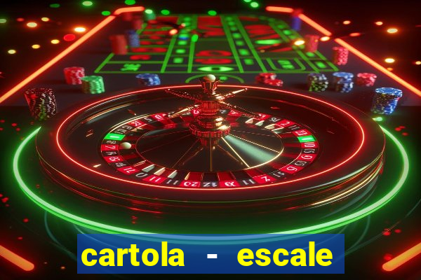 cartola - escale seu time!