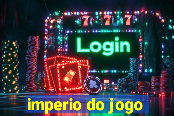 imperio do jogo