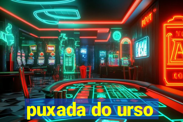 puxada do urso