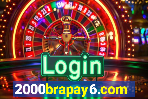 2000brapay6.com