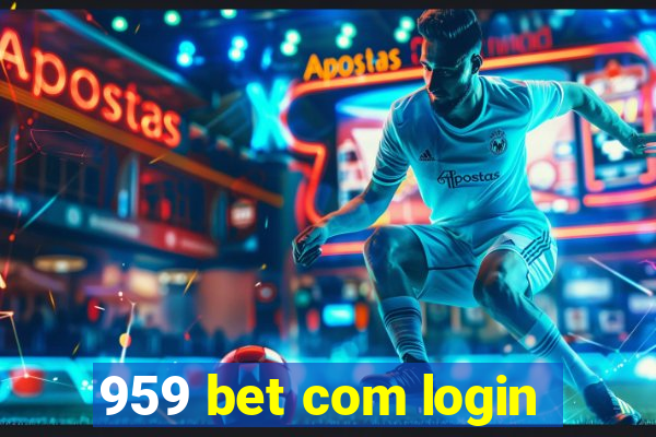 959 bet com login