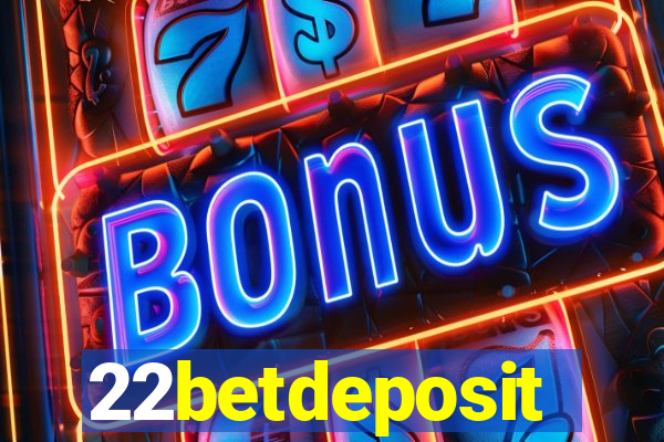 22betdeposit