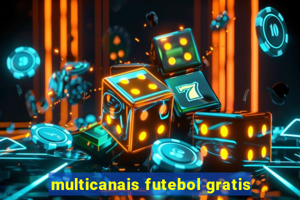 multicanais futebol gratis