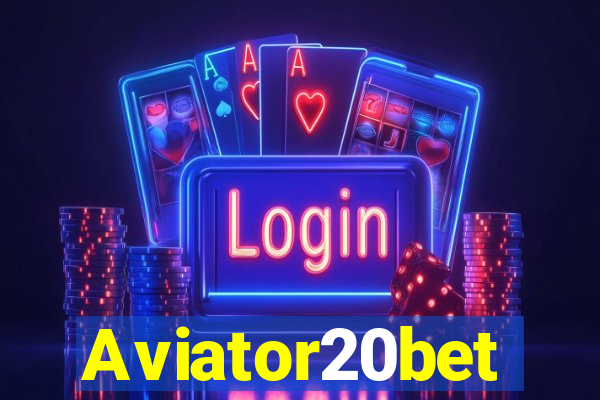 Aviator20bet