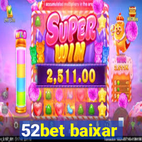 52bet baixar