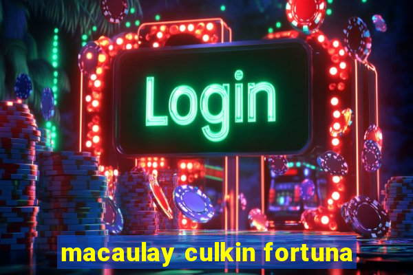 macaulay culkin fortuna