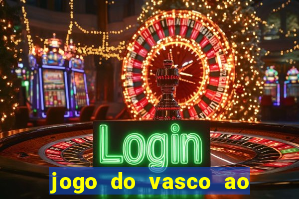 jogo do vasco ao vivo hd