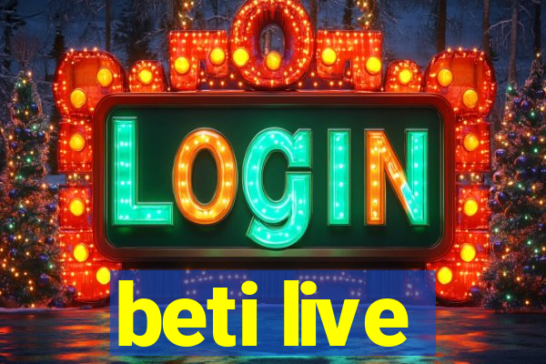 beti live