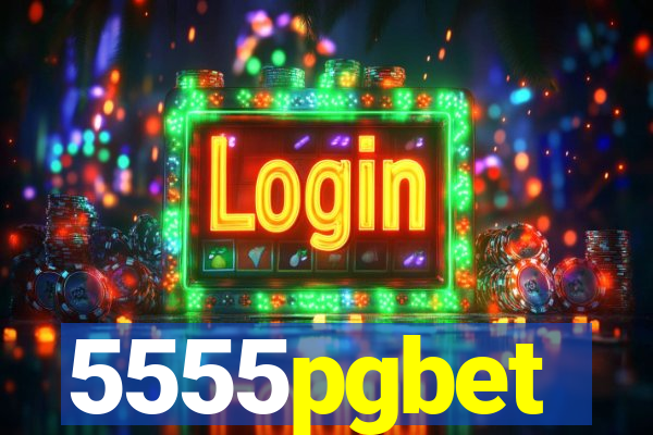 5555pgbet