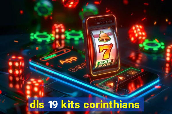 dls 19 kits corinthians