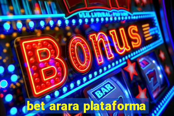 bet arara plataforma