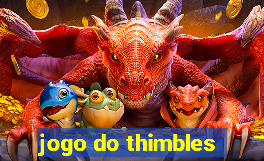 jogo do thimbles