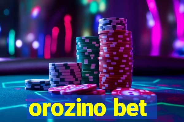 orozino bet