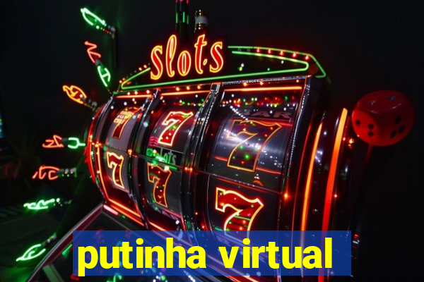 putinha virtual