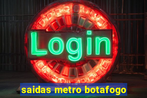 saidas metro botafogo