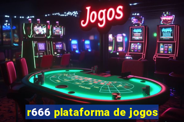 r666 plataforma de jogos