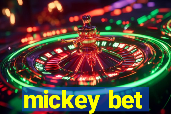 mickey bet