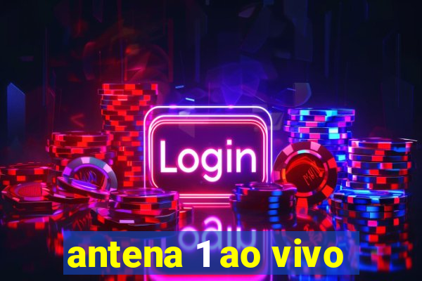 antena 1 ao vivo