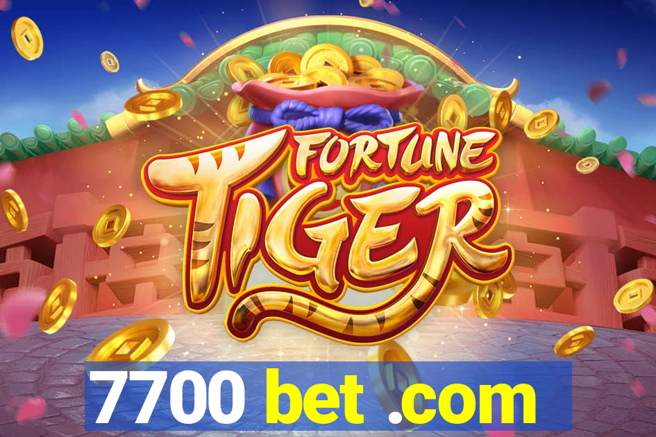 7700 bet .com