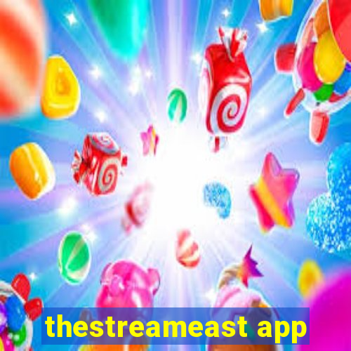 thestreameast app