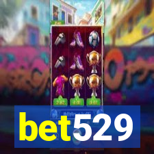 bet529