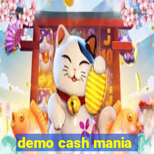 demo cash mania