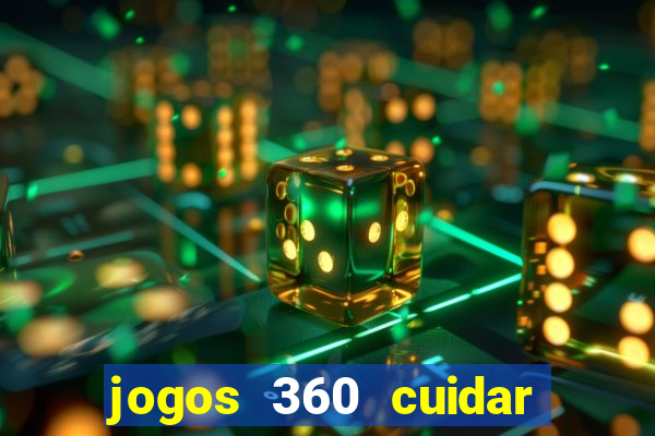 jogos 360 cuidar de bebe