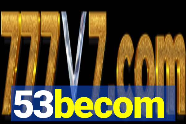 53becom