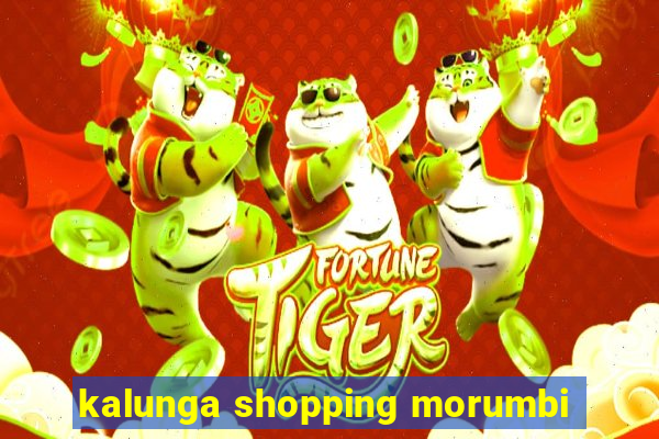 kalunga shopping morumbi