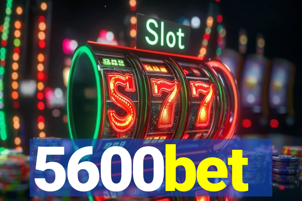 5600bet