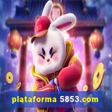 plataforma 5853.com