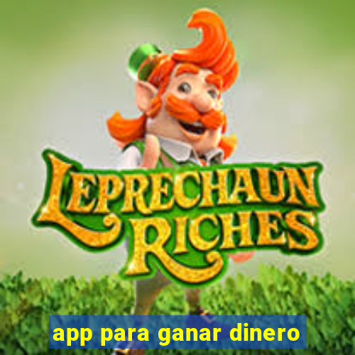 app para ganar dinero