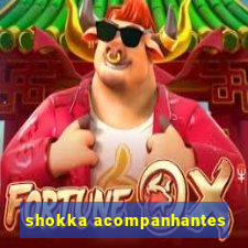 shokka acompanhantes