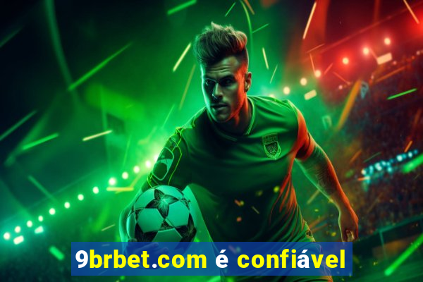 9brbet.com é confiável