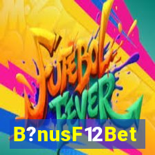 B?nusF12Bet