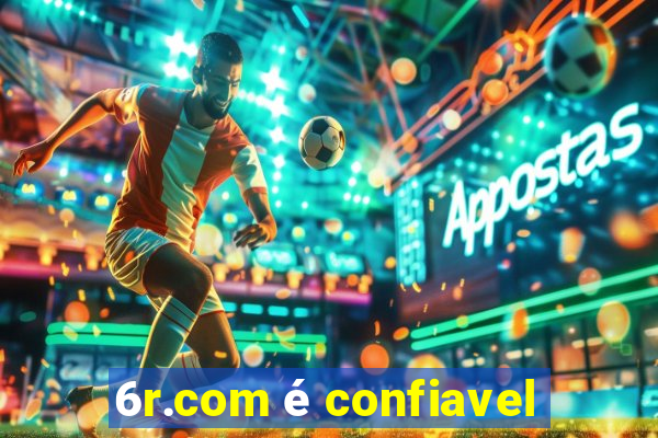 6r.com é confiavel