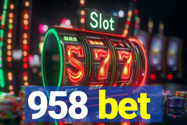 958 bet